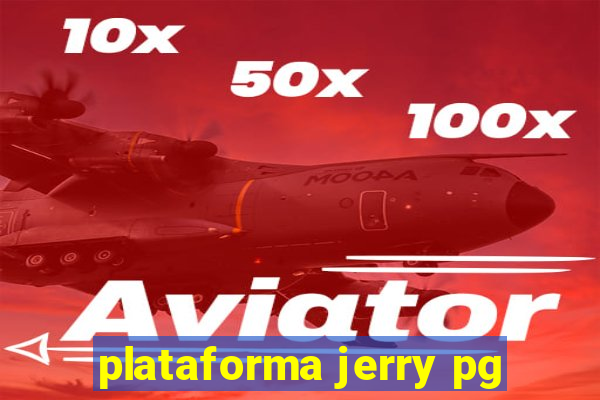 plataforma jerry pg